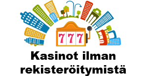 Kasinot ilman rekisteröitymistä